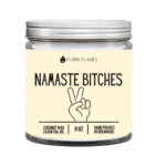 Namaste B*tches Candle